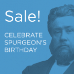 Celebrate Charles Spurgeon’s Birthday with Four New Spurgeon Commentaries