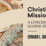 Unexpected Shifts in Global Missions
