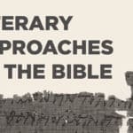 What is a Sound Literary Approach to Scripture?