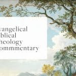 Introducing the Evangelical Biblical Theology Commentary Series