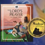 The Lord’s Prayer: For All God’s Children Wins 2022 Moonbeam Award