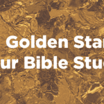 Get a Golden Start on Your Bible Study